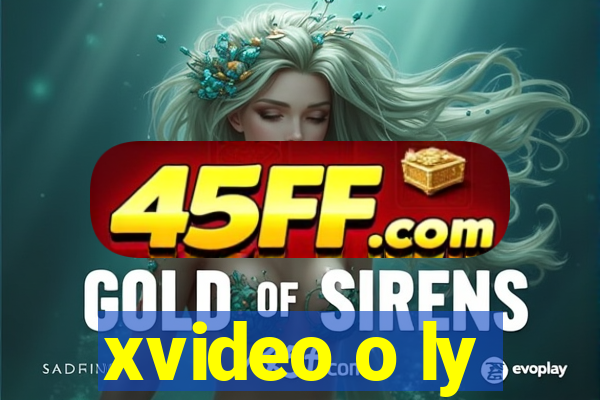 xvideo o ly